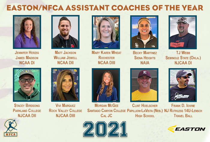 Easton/nfca assistant coach of the year, nfca assistant coach of the year, Mary Karen wheat, Becky Martinez, Jennifer Herzig, Matt Jackson, Morgan McGee, stacey birdsong, Vivi Marquez, Clint Hoelscher, Frank D Iovine, TJ Webb, nfca