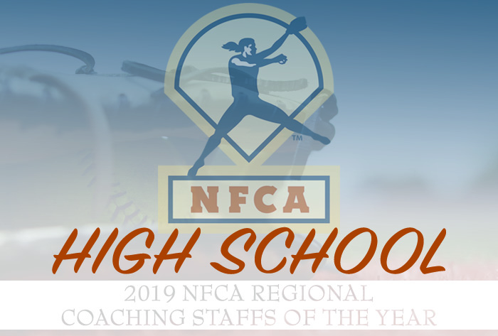 2019 NFCA High School Regional Coaching Staffs of the Year NFCA, NFCA High School Regional Coaching Staff of the Year, NFCA Coaching Staff of the Year, NFCA Regional Coaching Staff of the Year, High School,