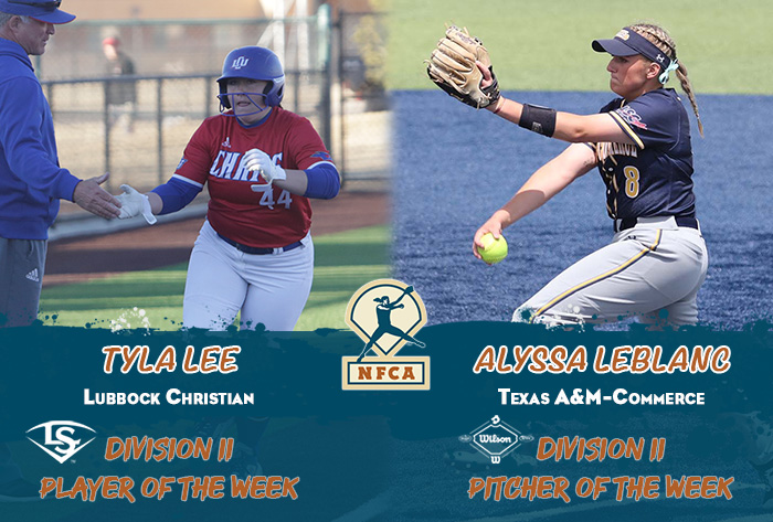 nfca player of the week, nfca pitcher of the week, nfca, Louisville slugger/nfca player of the week, wilson/nfca pitcher of the week, NFCA d2 player of the week, Alyssa Leblanc, Texas a&m-Commerce, tyla lee, Lubbock Christian