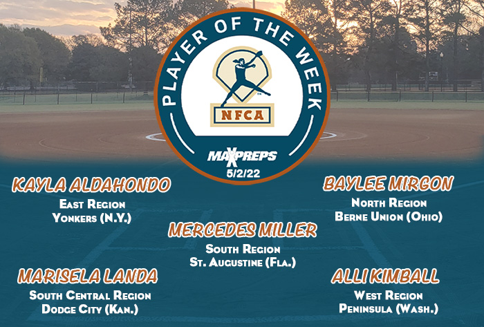 maxpreps/nfca high school player of the week, nfca high school player of the week, nfca, maxpreps, maxpreps softball player of the week, Kayla Aldahondo, Baylee Mirgon, Mercedes Miller, Marisela Landa, Alli Kimball 