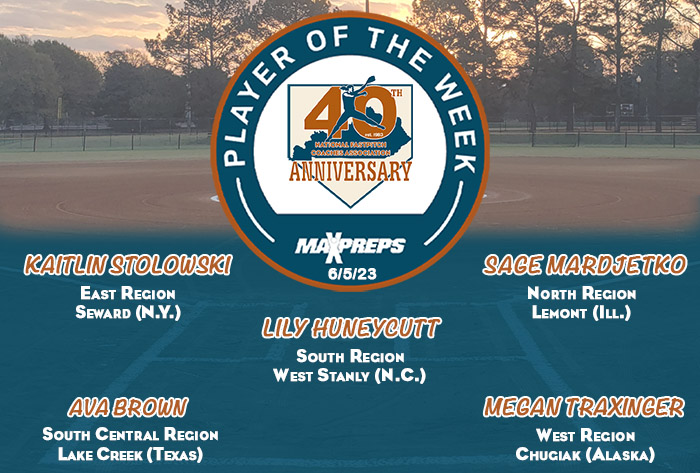 MaxPreps / NFCA National High School Player of the Week, MaxPreps /NFCA High School Player of the Week, nfca, maxpreps, Kaitlin Stolowski, Sage Mardjetko, Lily Huneycutt, Ava Brown, Megan Traxinger