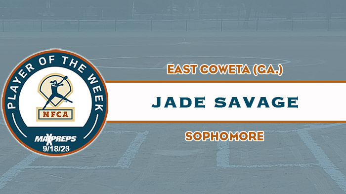 MaxPreps/NFCA High School Player of the Week, nfca, maxpreps, Jade Savage, High School