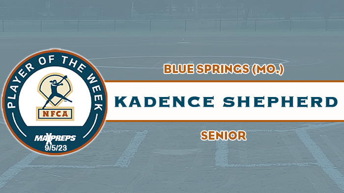 MaxPreps/NFCA High School Player of the Week, nfca, maxpreps, Kadence Shepherd, Blue Springs High School
